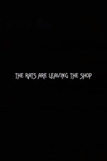Poster de la película The Rats Are Leaving the Shop