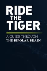 Poster de la película Ride the Tiger: A Guide Through the Bipolar Brain