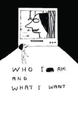 Poster de la película Who I Am and What I Want