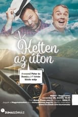 Poster de la película Ketten az úton - Aranyosi Péter és Dombóvári István közös estje