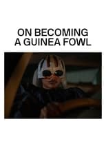 Poster de la película On Becoming a Guinea Fowl