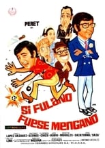 Poster de la película Si Fulano fuese Mengano