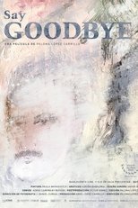 Poster de la película Say Goodbye
