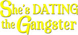 Logo She's Dating the Gangster