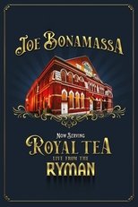 Poster de la película Joe Bonamassa - Now Serving Royal Tea Live from the Ryman