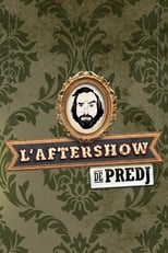 Poster de la serie L'Aftershow de Predj