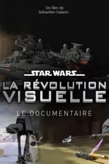 Poster de la película Star Wars : La Révolution Visuelle