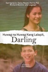 Poster de la película Huwag Na Huwag Kang Lalapit, Darling