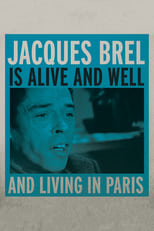 Poster de la película Jacques Brel Is Alive and Well and Living in Paris