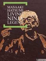 Poster de la película Masaaki Hatsumi: Living Ninja Legend