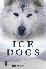 Poster de la película Ice Dogs: The Only Companions Worth Having