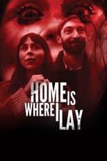 Poster de la película Home Is Where I Lay