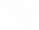 Logo The Thing That Couldn't Die