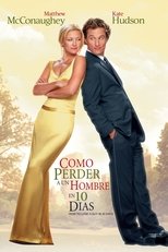 Poster de la película Cómo perder a un chico en 10 días