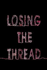 Poster de la película Losing the Thread