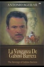 Poster de la película The Revenge of Gabino Barrera