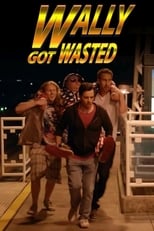 Poster de la película Wally Got Wasted