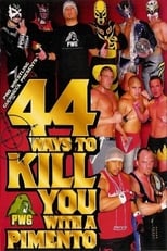 Poster de la película PWG: 44 Ways To Kill You With A Pimento