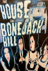 Poster de la película The House On Bonejack Hill