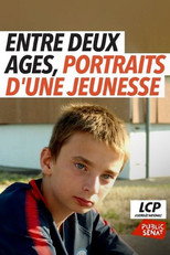 Poster de la película Entre deux âges, portraits d'une jeunesse