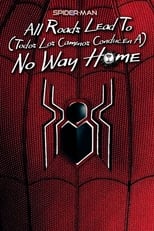 Poster de la película Spider-Man: Todos los caminos conducen a No Way Home