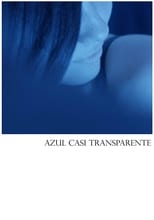 Poster de la película Almost Transparent Blue