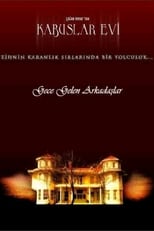 Poster de la película Kabuslar Evi: Gece Gelen Arkadaşlar