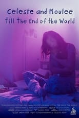 Poster de la película Celeste and Moulee Till the End of the World