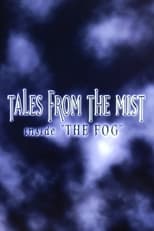 Poster de la película Tales from the Mist: Inside 'The Fog'