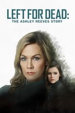 Poster de la película Left for Dead: The Ashley Reeves Story
