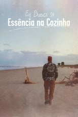 Poster de la película Em Busca da Essência na Cozinha