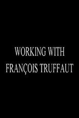 Poster de la película Working with François Truffaut: Nestor Almendros, Director of Photography