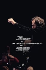 Poster de la película In The Tracks Of - Alexandre Desplat