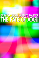 Poster de la película Easy to Learn, Hard to Master: The Fate of Atari