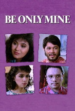 Poster de la película Be Only Mine