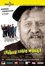 Poster de la película Zróbmy sobie wnuka