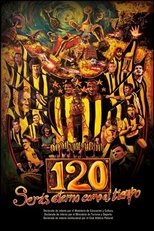 Poster de la película 120, Serás eterno como el tiempo