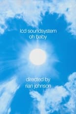 Poster de la película LCD Soundsystem: Oh Baby