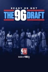 Poster de la película Ready or Not: The 96 NBA Draft