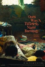 Poster de la película Ours Was A Timeless Night Burning