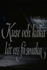 Poster de la película Kuse och kaka, låt oss få smaka