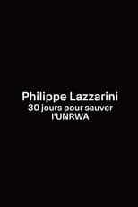 Poster de la serie Philippe Lazzarini, 30 jours pour sauver l’UNRWA