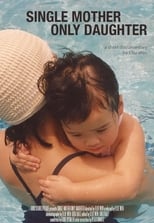 Poster de la película Single Mother Only Daughter