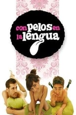 Poster de la serie Con pelos en la lengua