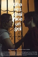 Poster de la película Una vez casi hice un gol