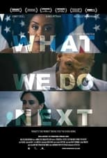 Poster de la película What We Do Next