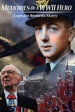 Poster de la película Memories of a World War II Hero: Captain Brown's Story
