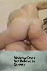 Poster de la película Moscow Does Not Believe in Queers