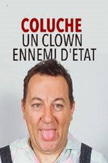 Poster de la película Coluche : Un Clown ennemi d'État