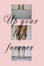 Poster de la película Up Your Legs Forever